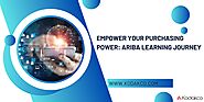 Empower Your Purchasing Power: Ariba Learning Journey
