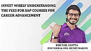 Invest wisely: Understanding the fees for SAP courses for career advancement