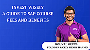 Invest Wisely: A Guide to SAP Course Fees and Benefits