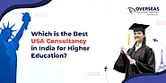 Which is the Best USA Consultancy in India for Higher Education?