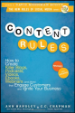 Content Rules: How to Create Killer Blogs, Podcasts, Videos, Ebooks, Webinars (and More) That Engage Customers and Ig...