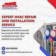 Castle Rock's Trusted HVAC Repair and Installation Service