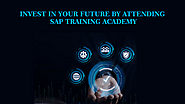 Invest in your future by attending SAP Training Academy