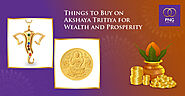 Things to Buy on Akshaya Tritiya for Wealth and Prosperity | PNG Jewellers