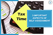 Tax Time Is Here - 3 Important Self-Assessment Tax Return Aspects