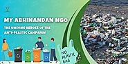 My Abhinandan NGO: The Unsung Heroes of the Anti-Plastic Campaign