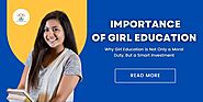 Why Girl Education is Not Only a Moral Duty, But a Smart Investment