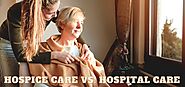 Hospice Care Vs. Hospital Care – Shining Light Hospice