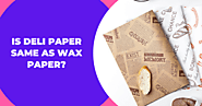 Is Deli Paper The Same As Wax Paper?