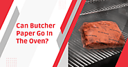 Can Butcher Paper Go In The Oven? | Prime Butcher Wrap