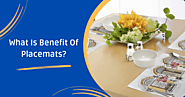 What Is The Benefit Of Placemats?