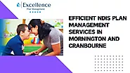 Efficient NDIS Plan Management Services in Mornington and Cranbourne