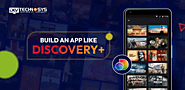 Steps To Build An App Like Discovery+