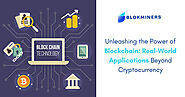 Blockchain Real-World Applications Beyond Cryptocurrency - BlokMiners Blockchain Solutions