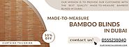 Perfect Made to Measure Bamboo blinds in Dubai | 30% off