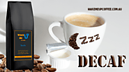 Roasted to Perfection Decaf Coffee Beans in Australia: A Wake Me Up Co – Wake Me Up Coffee