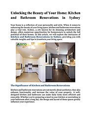 Unlocking the Beauty of Your Home: Kitchen and Bathroom Renovations in Sydney