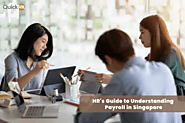 Ultimate HR Guide to Understanding Payroll in Singapore