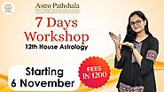 7-Days Workshop on 12th House Astrology with Guruji Pratap Sheel ji
