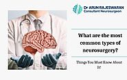 Exploring Common Types of Neurosurgery: Beyond Brain Tumors