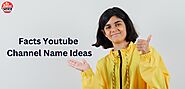 101+ Facts Channel Name Ideas for Youtube in 2023 {Engaging Names}