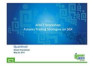 Futures Trading Strategies on SGX - India chapter in AFACT in Singapore