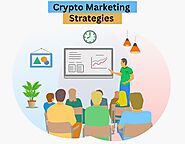 The Role of Crypto Marketing Strategies for Blockchain Project Growth in 2024