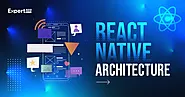 React Native Architecture: A Complete Guide for Developers