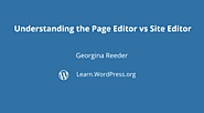 Understanding the Page Editor vs. Site Editor | Learn WordPress