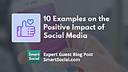 10 Examples on the Positive Impact of Social Media