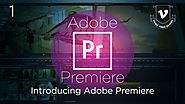 Ep. 1: Introducing Adobe Premiere