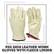Pigskin Leather Work Gloves: Preferred Choice for Workers Seeking Balance of Toughness and Flexibility