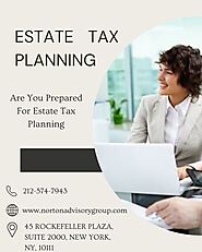Strategic Estate Tax Planning with Norton Advisory Group