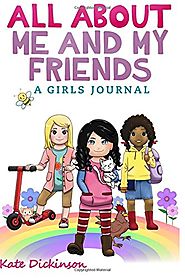 All About Me and My Friends - A Girl's Journal
