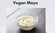 What Is Vegan Mayo Made Of » Green World
