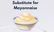 What Can I Substitute For Mayonnaise » Green World