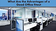 What are the Advantages of a Good Office fitout?