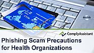 Protect Your Health Organization Against Phishing Scams: Master the Techniques