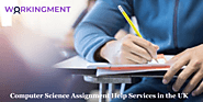 Computer Science Assignment Help Services in the UK - Workingment