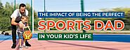 12 Easy Ways to be a Good Sports Parent for your Child’s Sports Life