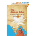 The Orange Robe: My Eighteen Years as a Yogic Nun: Marsha Goluboff Low