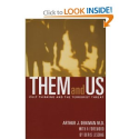 Them and Us: Cult Thinking and the Terrorist Threat: M.D. Arthur J. Deikman, Doris Lessin...
