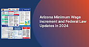 2024 Arizona Labor Law Updates and Minimum Wage Increment - Best Labor Law Posters