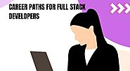 Career Paths for Full Stack Developers: A Comprehensive Guide - PRP Newswire