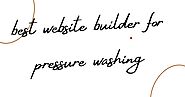 best website builder for pressure washing