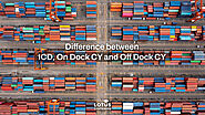 Difference between ICD, On-Dock CY and Off-Dock CY