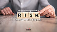 Revolutionising Effects of Risk Management in Shipping