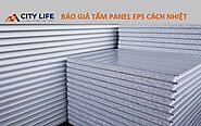 Báo Giá Tấm Panel EPS Cách Nhiệt Mới Nhất 2023 – City Life