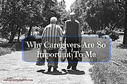 Why Caregivers Are So Important To Me - Cathy Chester | An Empowered Spirit