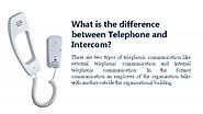 What is the difference between Telephone and Intercom?